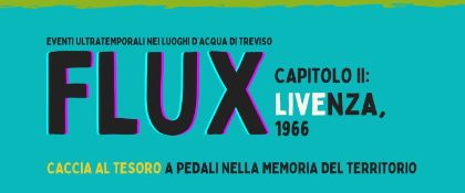 FLUX - Capitolo 2: LIVENZA, 1966 FLUX - Capitolo 2: LIVENZA, 1966